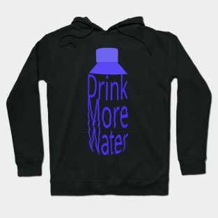 drink more water Hoodie